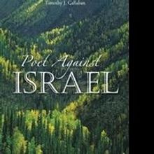 Timothy J. Callahan Releases New Book of Poems, POET AGAINST ISRAEL
