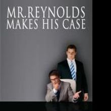 Author David Sable Releases MR. REYNOLDS MAKES HIS CASE