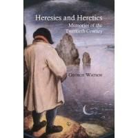 George Watson Releases HERESIES AND HERETICS