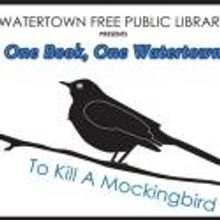 New Rep Joins Watertown Free Public Library on ONE BOOK, ONE WATERTOWN: TO KILL A MOC