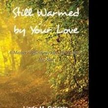Linda M. Galante Launches Debut Book, STILL WARMED BY YOUR LOVE