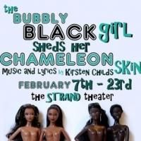 Strand Theater Company and StillPointe Theater Initiative Will Present 'The Bubbly Black Girl Sheds Her Chameleon Skin,' Beginning 2/8