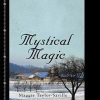 Maggie Taylor-Saville Releases MYSTICAL MAGIC