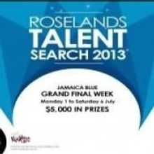 Roselands Talent Search to Host Grand Final, July 6