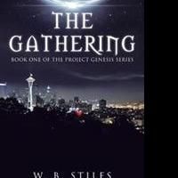 W.B. Stiles Announces New Science Fiction Book, THE GATHERING
