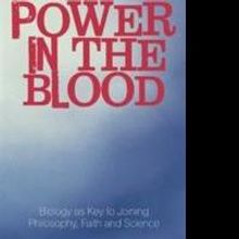 Richard Porter Shares Views on Science and Spirituality in POWER IN THE BLOOD