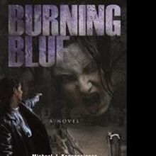 Michael Kannengieser Releases Paranormal Horror Story in BURNING BLUE