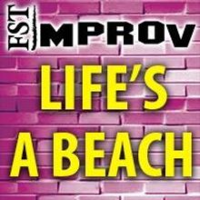 FST Improv to Present LIFE'S A BEACH