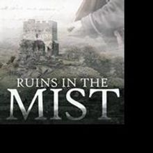 Marion Timmons Explores RUINS IN THE MIST