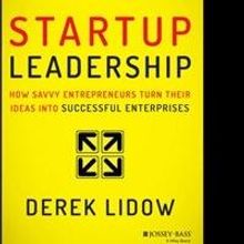 Jossey-Bass Releases 'Startup Leadership: How Savvy Entrepreneurs Turn Their Ideas In