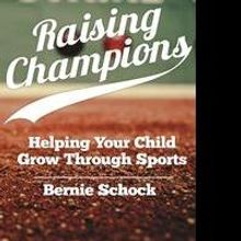 Dunham Books to Release RAISING CHAMPIONS by Bernie Schock