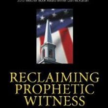The UUA Bookstore Presents the 2014-2015 Common Read, RECLAIMING THE PROPHETIC WITNES