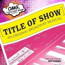 [title of show] to Play Walnut Creek's Lesher Center for the Arts, 8/23-9/1