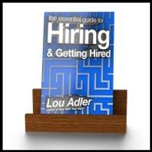 Lou Adler Releases THE ESSENTIAL GUIDE FOR HIRING & GETTING HIRED