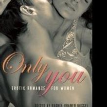 Rachel Kramer Bussel Releases Romance Book, ONLY YOU
