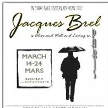 Montreal's In Your Face Entertainment Presents JACQUES BREL IS ALIVE AND WELL AND LIV