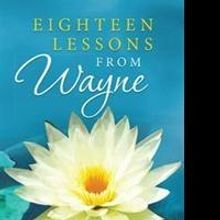 Ann Marie Ganness Reflects on Teachings of Dr. Wayne Dyer in New Book