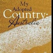 Erwin Feeken Releases MY ADOPTED COUNTRY: AUSTRALIA