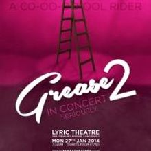GREASE 2 Live in London For One Night Only, Lyric Theatre, Jan 2014