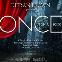 Kieran Brown To Present ONCE UPON A SONG Cabaret at Lauderdale House, March 8
