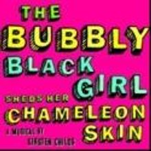 Strand Theater and StillPointe Present THE BUBBLY BLACK GIRL SHEDS HER CHAMELEON SKIN