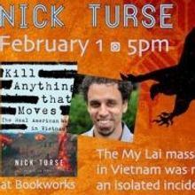 Bookworks Presents Nick Turse with KILL ANYTHING THAT MOVES, 2/1