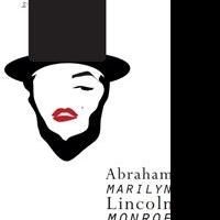 'Abraham Marilyn Lincoln Monroe' to Be Released in 2015