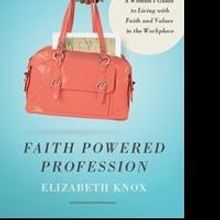 Elizabeth Knox Releases FAITH POWERED PROFESSION