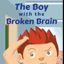 Dana Harlow Launches Debut Book, THE BOY WITH THE BROKEN BRAIN