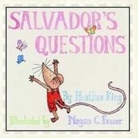 New Children's Book Answers SALVADOR'S QUESTIONS