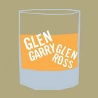 GLENGARRY GLEN ROSS to Run 3/16-30 at Segal Centre