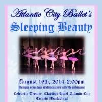 The Atlantic City Ballet Begins Its 32nd Season with SLEEPING BEAUTY, 8/16