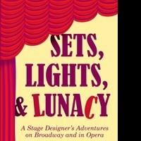 Burlingame's 'Sets, Lights & Lunacy: A Stage Designer's Adventures on Broadway' Out…