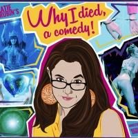 Katie Rubin's WHY I DIED, A COMEDY Plays at Atwater Village Theatre thru Feb 27