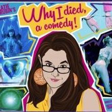 Katie Rubin's WHY I DIED, A COMEDY Plays at Atwater Village Theatre thru Feb 27