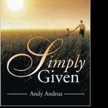 Andy Andrus Releases SIMPLY GIVEN