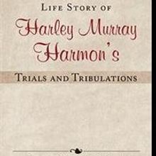 Ex-Mariner, Engineer Shares the LIFE STORY OF HARLEY MURRAY HARMON