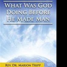 New Christian Book Answers WHAT WAS GOD DOING BEFORE HE MADE MAN