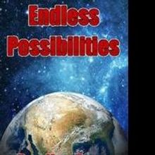 Bradley Dean Shares ENDLESS POSSIBILITIES