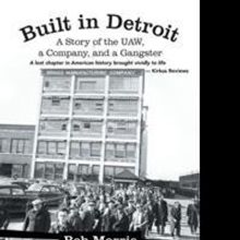 Bob Morris Releases Biography BUILT IN DETROIT