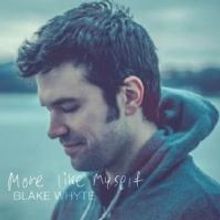 MAMMA MIA's Blake Whyte Releases 'More Like Myself' Album