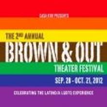 Casa 0101 Theater Presents the 2nd Annual Brown & Out Theater Festival, 9/28-10/21