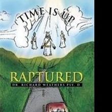 Author Richard Weathers Highlights the Importance of God's Love in New Book