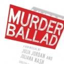 MTC's MURDER BALLAD, Featuring Karen Olivo, Will Swenson and More, Extends Through 12/2