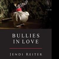 Little Red Tree Publishes Bullies in Love by Jendi Reiter