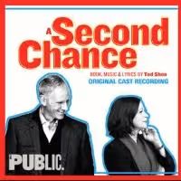 Public Theater's A SECOND CHANCE Original Cast Recording Out Online, In Stores Today