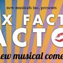New Musicals Inc. Presents THE MAX FACTOR FACTOR, Now thru 8/31