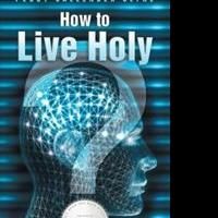 'How to Live Holy' is Released