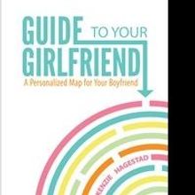 'Guide to Your Girlfriend: A Personalized Map to Your Boyfriend' Offers Cheat Sheet f