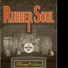 Greg Kihn's RUBBER SOUL Now Available From Premier Digital Publishing